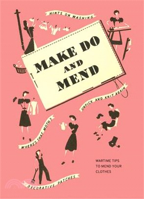 Make Do and Mend: Wartime Tips to Mend Your Clothes