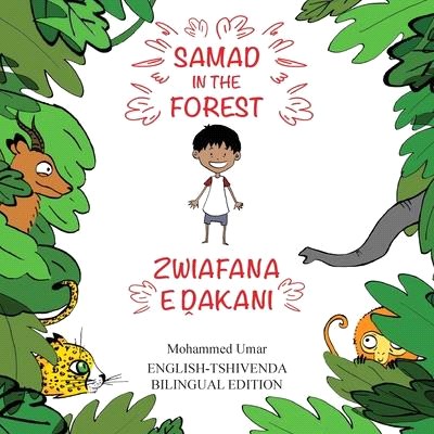 Samad in the Forest: English-Tshivenda Bilingual Edition