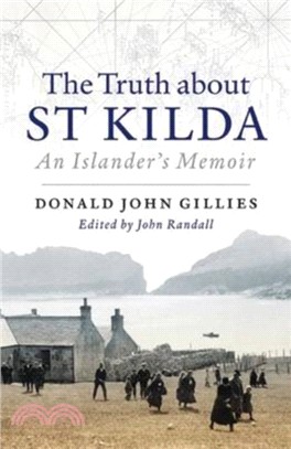 The Truth About St. Kilda：An Islander's Memoir