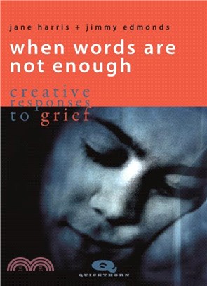 When Words Are Not Enough: Creative Responses to Grief