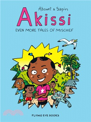 Akissi: Even More Tales of Mischief