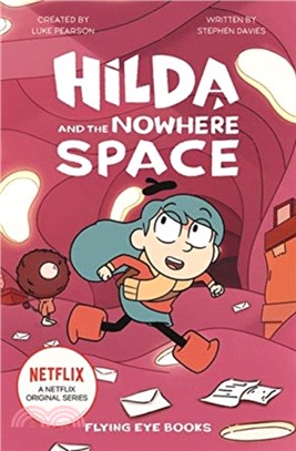 #3: Hilda and the Nowhere Space (平裝本)(TV Tie-in)