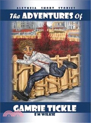 The Adventures of Gamrie Tickle ― Aletheia Short Stories