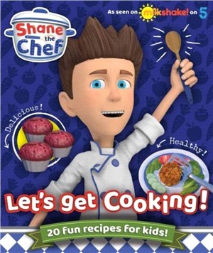 Shane the Chef：Let's Get Cooking!