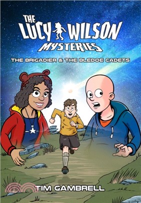 The Lucy Wilson Mysteries: The Brigadier and the Bledoe Cadets