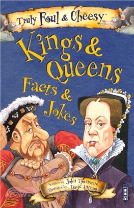 Truly Foul & Cheesy Kings & Queens Facts and Jokes Book