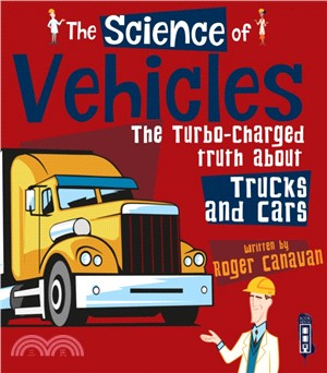 The Science of Vehicles：The Turbo-Charged Truth about Trucks and Cars