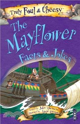 Truly Foul & Cheesy Mayflower Facts and Jokes Book