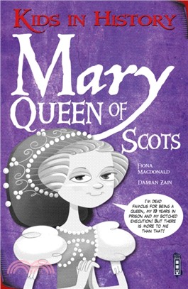 Kids in History: Mary, Queen of Scots