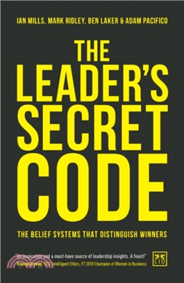 The Leader's Secret Code：The belief systems that distinguish winners