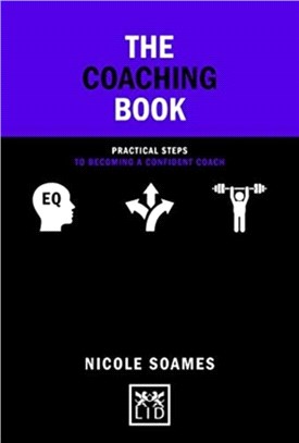 The Coaching Book：Practical steps to becoming a confident coach