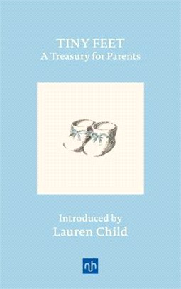 Tiny Feet: A Treasury for Parents: An Anthology