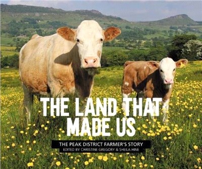 The Land That Made Us：The Peak District farmer's story