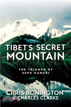 Tibet's Secret Mountain：The Triumph of Sepu Kangri