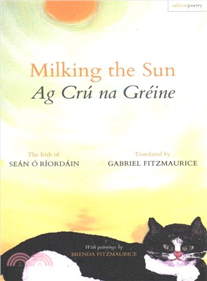 Milking the Sun / Ag Cru Na Greine ― The Irish of Sean O'Riordain