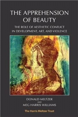 The Apprehension of Beauty：The role of aesthetic conflict in development, art and violence