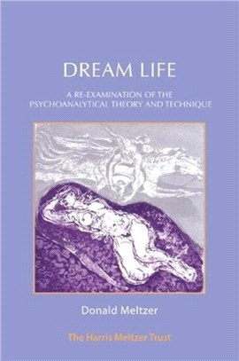 Dream Life：A Re-examination of the Psychoanalytical Theory and Technique