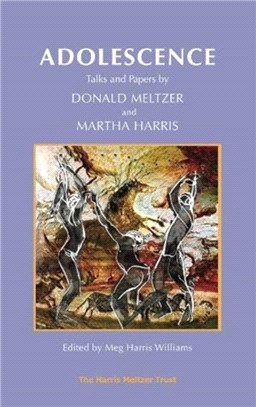 Adolescence：Talks and Papers by Donald Meltzer and Martha Harris