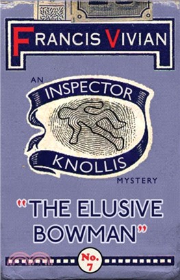 The Elusive Bowman：An Inspector Knollis Mystery