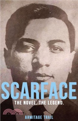 Scarface：The Novel. The Legend.