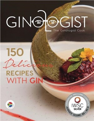 The Ginologist Cook：150 Delicious Recipes with Gin