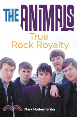 The Animals：True Rock Royalty