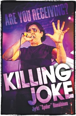 Killing Joke：Are You Receiving?