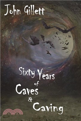 Sixty Years of Caves and Caving