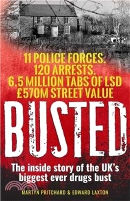 Busted：The inside story of the UK's biggest ever drugs bust