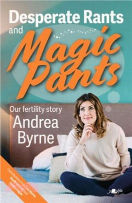 Desperate Rants and Magic Pants：Our fertility story