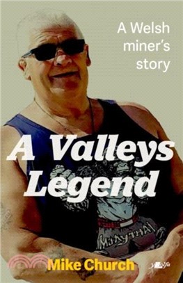 Valleys Legend：Gyp - A Welsh Miner's Story