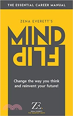 Mind Flip: Change the Way You Think about Yourself and Reinvent Your Future 2nd ed. Edition