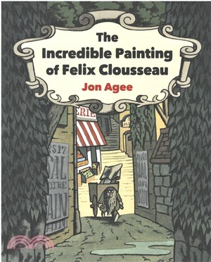 The Incredible Painting of Felix Clousseau