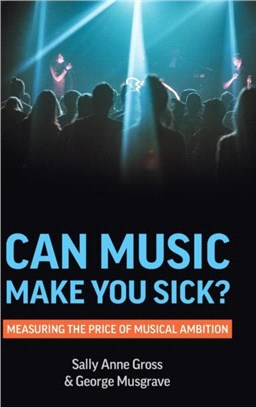 Can Music Make You Sick?：Measuring the Price of Musical Ambition