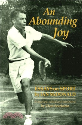 An Abounding Joy：Essays on Sport by Ian McDonald