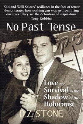 No Past Tense ― Love and Survival in the Shadow of the Holocaust