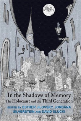 In the Shadows of Memory：The Holocaust and the Third Generation