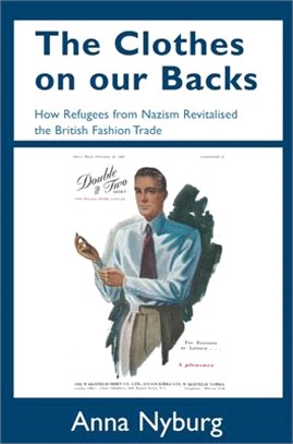 The Clothes on Our Backs: How Refugees from Nazism Revitalised the British Fashion Trade