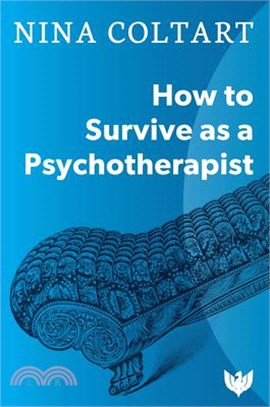 How to Survive as a Psychotherapist