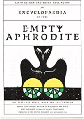 Empty Aphrodite: An Encyclopaedia of Fate - David Keenan & Sophy Hollington