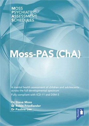 Moss-pas Cha ― A Mental Health Assessment of Children and Adolescents Across the Full Developmental Spectrum. Fully Compliant With Icd-11 and Dsm-5 Formerly Known As