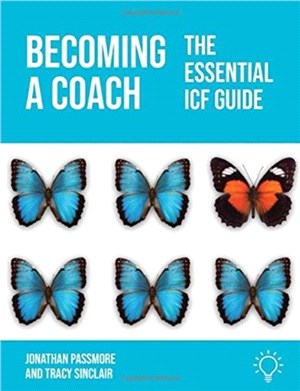 Becoming a Coach：The essential ICF guide