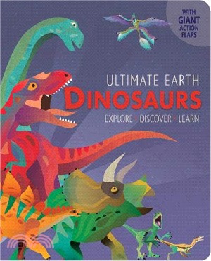 Dinosaurs :explore, discover...