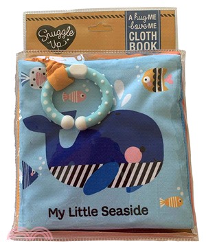 My Little Seaside : A Hug Me, Love Me Cloth Book