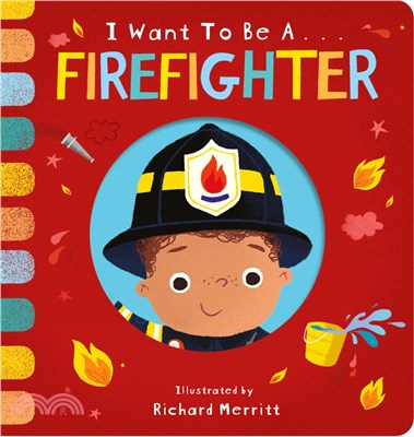 I Want To Be A Firefighter