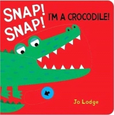 Snap! Snap I'M A Crocodile