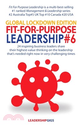 Fit For Purpose Leadership 6：Global Lockdown Edition