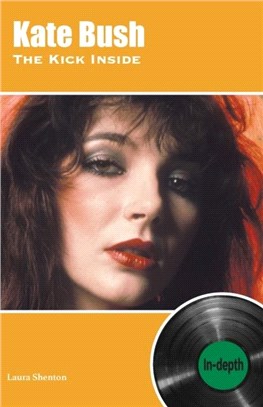 Kate Bush The Kick Inside：In-depth