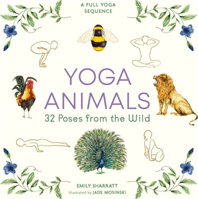 Yoga Animals：32 Poses from the Wild