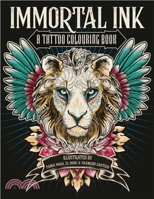 Immortal Ink：A Tattoo Colouring Book